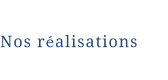 Nos réalisations